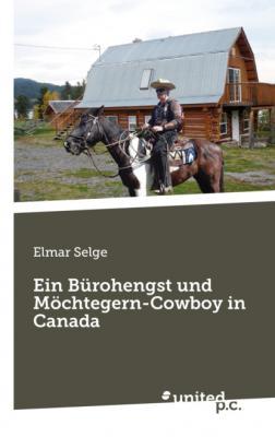 Ein Bürohengst und Möchtegern-Cowboy in Canada - Elmar Selge 