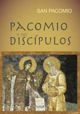 Pacomio y sus discípulos - San Pacomio 