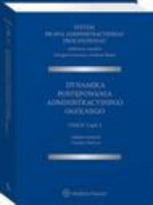 System Prawa Administracyjnego Procesowego, TOM II, Cz. 4. Dynamika postępowania administracyjnego ogólnego - Grzegorz Łaszczyca 