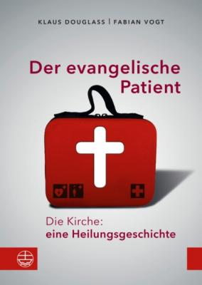 Der evangelische Patient - Fabian Vogt 