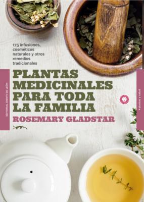 Plantas medicinales para toda la familia - Rosemary Gladstar Plantas y salud