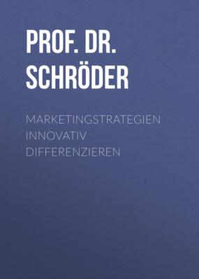 Marketingstrategien innovativ differenzieren - Prof. Dr. Harry Schröder MCC Marketing Management eBooks