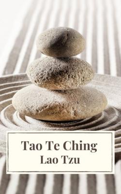 Tao Te Ching  - Lao  Tzu 