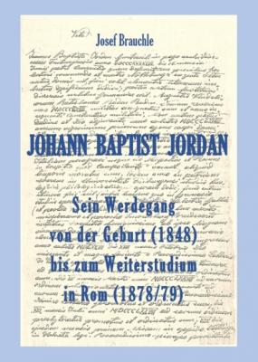 Johann Baptist Jordan - Josef Brauchle 