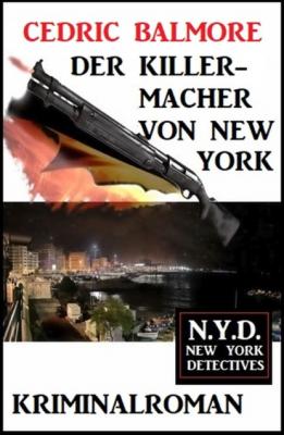 Der Killermacher von New York: N.Y.D. - New York Detectives - Cedric Balmore 
