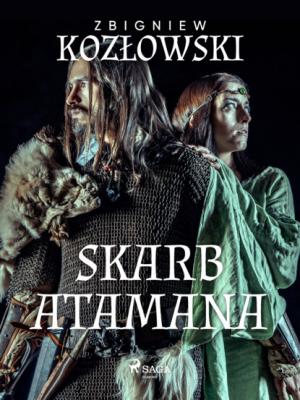 Skarb Atamana - Zbigniew Kozłowski 
