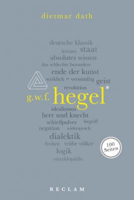 Hegel. 100 Seiten - Dietmar  Dath Reclam 100 Seiten