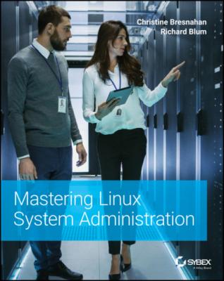 Mastering Linux System Administration - Richard Blum 