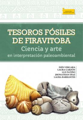 Tesoros fósiles de Firavitoba - Inés Vergara G Investigación