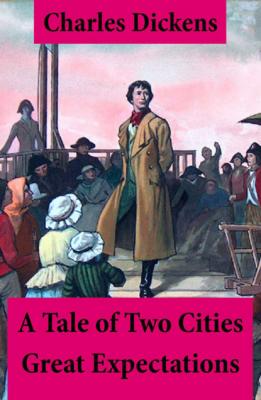 A Tale of Two Cities + Great Expectations: 2 Unabridged Classics - Charles Dickens 