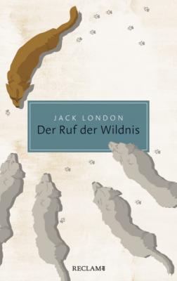 Der Ruf der Wildnis - Jack London Reclam Taschenbuch