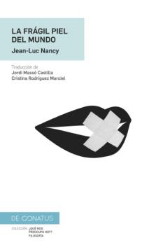 La piel frágil del mundo - Jean Luc Nancy Libros necesarios. Filosofía