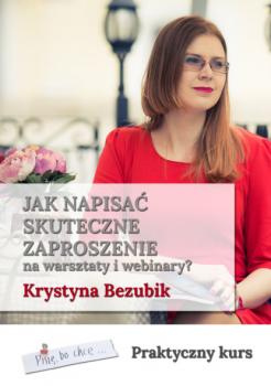 Jak napisać skuteczne zaproszenie na warsztaty i webinary - Krystyna Bezubik 