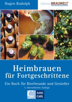 Heimbrauen für Fortgeschrittene - Hagen Rudolph Edition BRAUWELT