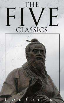 The Five Classics - Confucius 