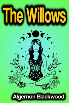 The Willows - Algernon Blackwood 