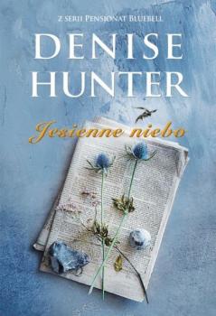 Jesienne niebo - Denise Hunter Pensjonat Bluebell