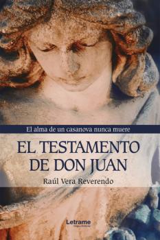 El testamento de don Juan - Raúl Vera Reverendo 