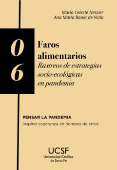 Faros alimentarios - Ana María Bonet de Viola Pensar la pandemia. Inspirar esperanza en tiempos de crisis