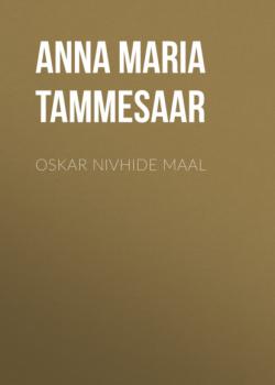 Oskar nivhide maal - Anna Maria Tammesaar 