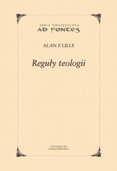Reguły teologii - Alan z Lille Ad Fontes