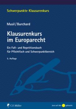 Klausurenkurs im Europarecht - Andreas Musil Schwerpunkte Klausurenkurs