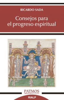 Consejos para el progreso espiritual - Ricardo Sada Fernández Patmos