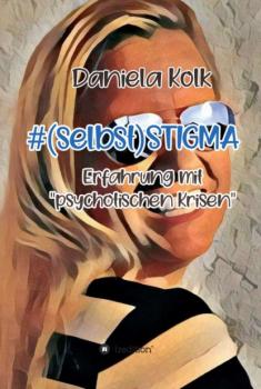 #(selbst)STIGMA - Daniela Kolk #(selbst)