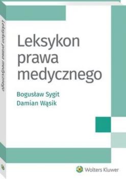 Leksykon prawa medycznego - Damian Wąsik Leksykony i słowniki LEX