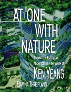 At One with Nature - Ken  Yeang 