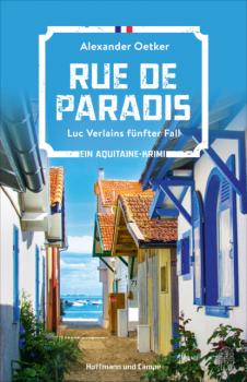 Rue de Paradis - Alexander Oetker Ein Aquitaine-Krimi