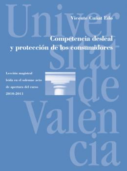 Competencia desleal y protección de los consumidores - Vicente Cuñat Edo Discurs d'Obertura