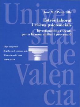 Estrès laboral i riscos psicosocials - José María Peiró Silla Discurs d'Obertura