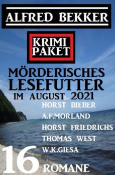 Krimi Paket Mörderisches Lesefutter im August 2021: 16 Romane - A. F. Morland 