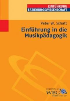 Einführung in die Musikpädagogik - Peter W. Schatt 