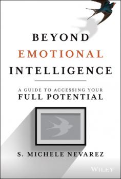 Beyond Emotional Intelligence - S. Michele Nevarez 
