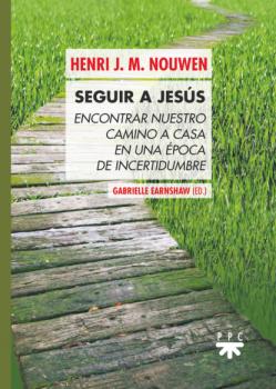 Seguir a Jesús  - Henri J. M. Nouwen Fuera de Colección