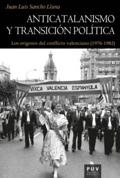 Anticatalanismo y transición política - Juan Luis Sancho Lluna Historia
