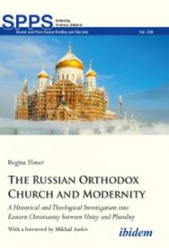 The Russian Orthodox Church and Modernity - Regina Elsner 