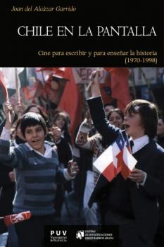 Chile en la pantalla - Joan del Alcàzar Garrido Historia