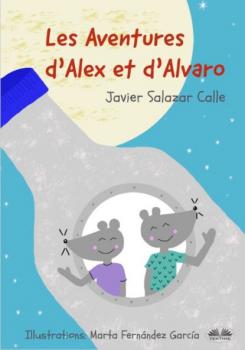 Les Aventures D’Alex Et D’Alvaro - Javier Salazar Calle 