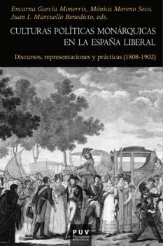 Culturas políticas monárquicas en la España liberal - AAVV Historia