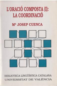 L'oració composta (I): la coordinació - M. Josep Cuenca Ordinyana Biblioteca Lingüísitica Catalana
