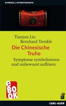 Die Chinesische Truhe - Bernhard Trenkle Hypnose und Hypnotherapie