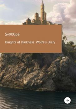 Knights of Darkness. Wolfe's Diary - sv900pe 