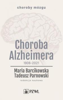 Choroba Alzheimera 1906-2021 - Группа авторов Choroby mózgu