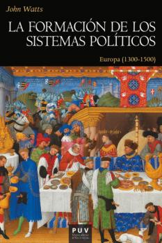 La formación de los sistemas políticos - Watts John Historia