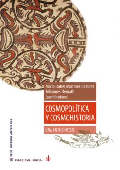 Cosmopolítica y cosmohistoria: una anti-síntesis - Gabriel K. Kruell Paradigma indicial
