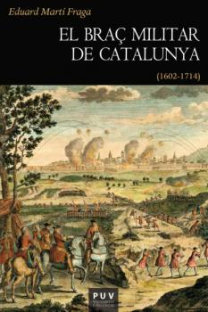 El braç militar de Catalunya - Eduard Martí Fraga Historia
