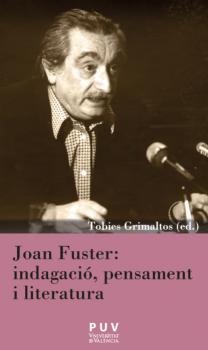 Joan Fuster: indagació, pensament i literatura - AAVV Càtedra Joan Fuster